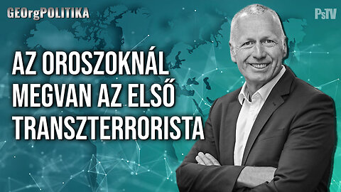 Az oroszoknál megvan az első transzterrorista | GEOrgPOLITIKA