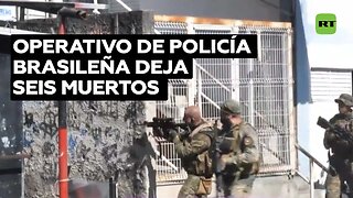 Operación policial se salda con 6 muertos y 15 detenidos en Brasil