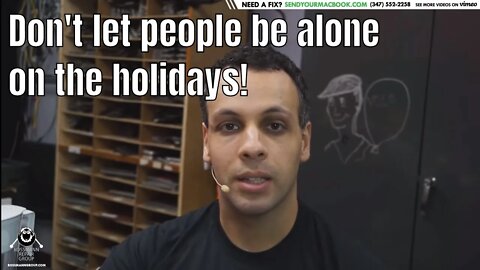 don't let people spend holidays alone