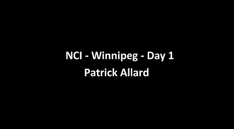 National Citizens Inquiry - Winnipeg - Day 2 - Patrick Allard Testimony