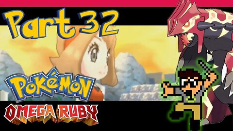 Got Friend Zoned |Part 32| Pokemon Omega Ruby