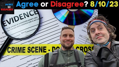 J6 Was A Massive "Frame Job & Coverup" By The Deep State? - The Agree To Disagree Show 08_10_23