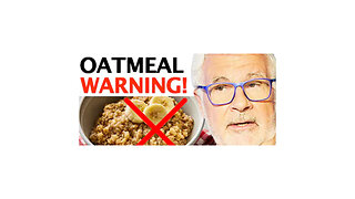 Why You Should THINK TWICE About Eating Oatmeal! | Dr. Steven Gundry