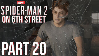 Spiderman 2 on 6th Street Part 20