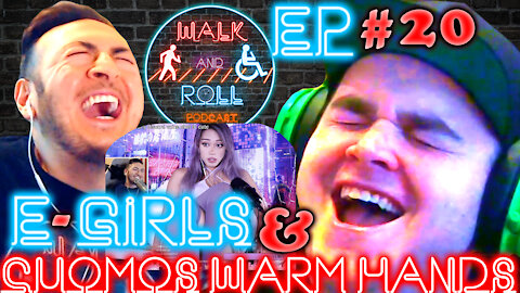 E-Girls And Cuomo's Warm Hands | Walk And Roll Podcast #20