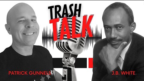 Trash Talk - Episode 8