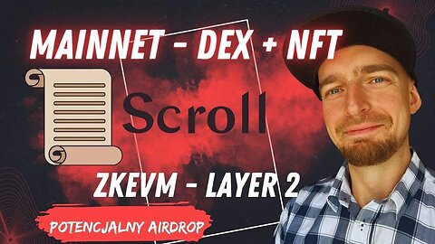 Scroll Mainnet ✅ 2x #DEX + #Bridge + #NFT i Dodatki - #ZKEVM