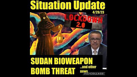 SITUATION UPDATE - SUDAN BIOWEAPON BOMB THREAT! LOCKDOWN 2.0 COMING! EBS COMING! TRAIN DERAILMENT...