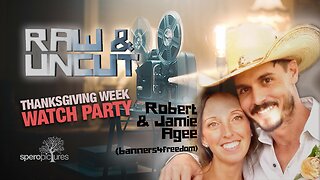 Thanksgiving Week Watch Party | RAW & UNCUT w/ Robert & Jamie Agee from Banners4Freedom