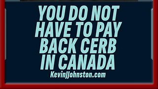 YOU DO NOT HAVE TO PAY BACK CERB IN CANADA