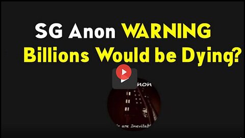 New SGAnon Warning Billions Will be Dying