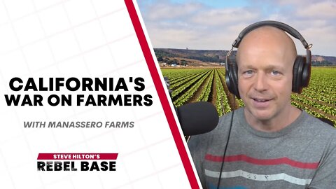 California's War on Farmers ft. Anne & Dan Manassero