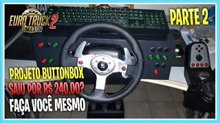 PROJETO BUTTONBOX EURO TRUCK SIIMULATOR 2 e AMERICAN TRUCK SIMULATOR #PARTE 2