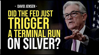 MUST WATCH!!!!DID THE FED JUST TRIGGER A TERMINAL RUN ON SILVER? -- David Jensen