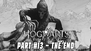 HOGWARTS LEGACY PART #13 - THE END