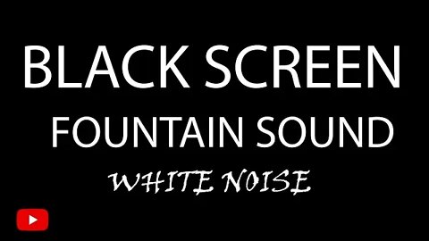 WHITE NOISE Fountain Sound For Sleeping 10 HOUR (Black Screen)