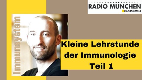 Kleine Lehrstunde der Immunologie mit Dr. Paul Brandenburg - Teil 1