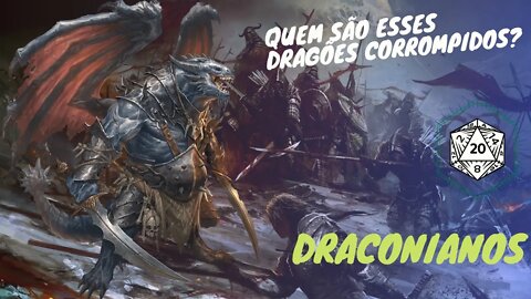 Draconianos: a prole corrompida dos dragões - Dragões do Fizban.🐲