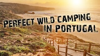 🇵🇹 Another perfect wild camping spot in Portugal coast | ROAD TRIP EUROPE 2019