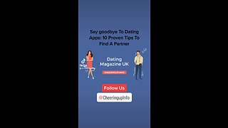 Say goodbye To Dating Apps: 10 Proven Tips To Find A Partner