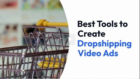 The Best Tool to Create Dropshipping Video Ads