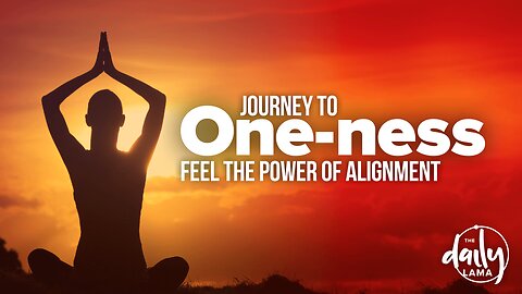 Journey to Oneness: Feel the Power of Alignment
