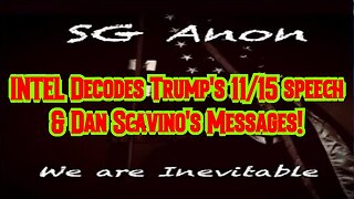 SGAnon Latest Bombshell: INTEL Decodes Trump's 11/15 speech & Dan Scavino's Messages!