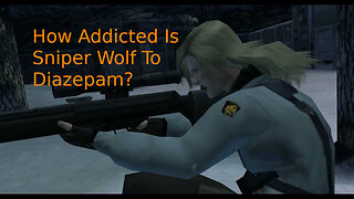 How Addicted Is Sniper Wolf To Diazepam In Metal Gear Solid?