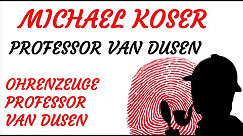 KRIMI Hörspiel - Michael Koser - Prof. van Dusen - 064 - OHRENZEUGE PROFESSOR VAN DUSEN