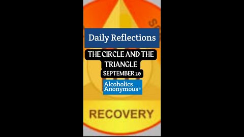 Daily Reflection - THE CIRCLE AND THE TRIANGLE 9/30 #alcoholicsanonymous #dailyreflection #jftguy