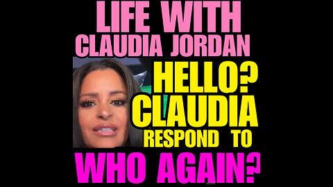 CJ Ep #91 HELLO? Claudia respond to WHO AGAIN?