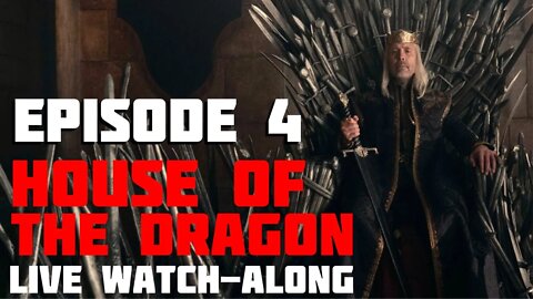 HOUSE OF THE DRAGON - Episode 4 Live Watch-Along with Prophet & Salty