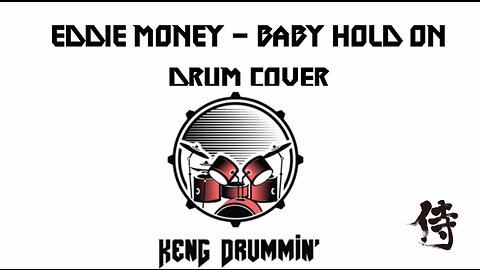 Eddie Money - Hold On Drum Cover KenG Samurai