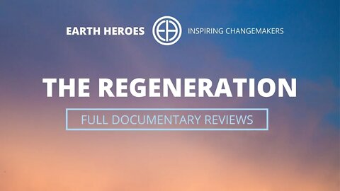 02 The Regeneration ‘ film 🎥 what they have to say