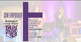 7/23/2023 -- Contemporary Worship -- Good Shepherd Lutheran Church, Chattanooga, TN