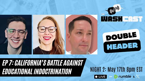 EP 7: California's Fight Against Educational Indoctrination