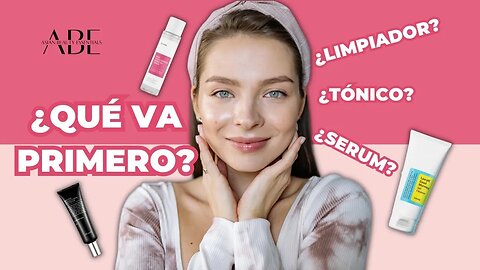 ¿QUÉ VA PRIMERO? El orden correcto para tu SKINCARE🧖🏽‍♀️