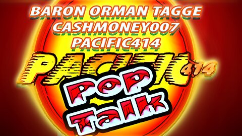 PACIFIC414 Pop Talk w/ @baronormantagge1433 @phantomhooligans1953 Cashmoney007 @PACIFIC414 ​