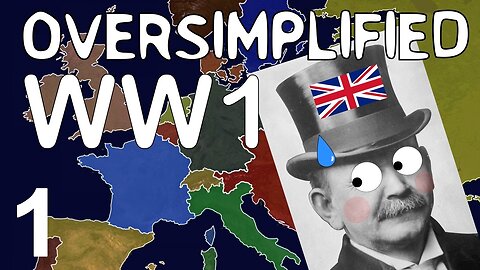 WW1 - Oversimplified - (Funny High Quality Animation) - PART 1