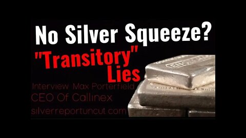 No Silver Squeeze, Commodity Super Cycle, EV's & Taxes Interview Max Porterfield CEO Callinex Mines