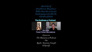 The Business-y Podcast Ep. 17 Jim Gale, founder Food Forest Abundance