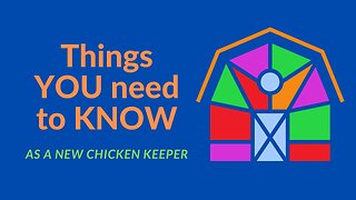Things YOU need to KNOW... as a New Chicken Keeper #homesteading #chickens