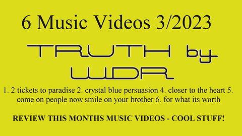 TRUTH by WDR Music Videos for March 2023 - Ep. 290