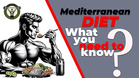 The Mediterranean Diet: What You Need To Know