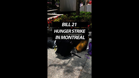 Bill 21 Hunger Strike In Montreal