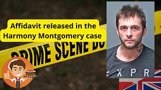 Affidavit released in the Harmony Montgomery case