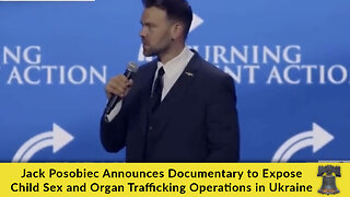Jack Posobiec Announces Documentary to Expose Child Sex and Organ Trafficking Operations in Ukraine