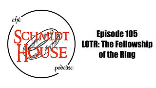 Episode 105 - LOTR: The Fellowship of the Ring