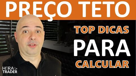 🔵 PREÇO TETO: COMO USAR ESTA TÉCNICA DE ANALISAR SE O PREÇO DA ÇÃO ESTÁ CARO OU BARATO? SAIBA TUDO