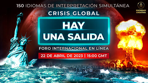 Crisis Global. Hay una salida | Foro Internacional en Línea. 22 de abril de 2023